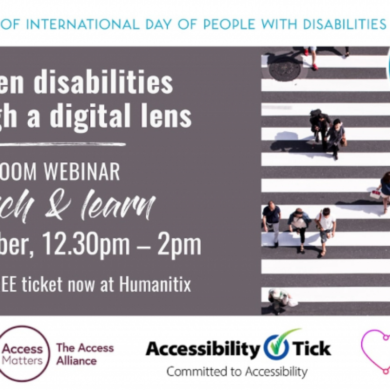 People walk across a wide zebra crossing, viewed from above. In recognition of international day of people with disabilities. Hidden disabilities through a digital lens. Zoom webinar. Lunch and learn. 3 December,  12.30pm to 2pm. Get your free ticket now 