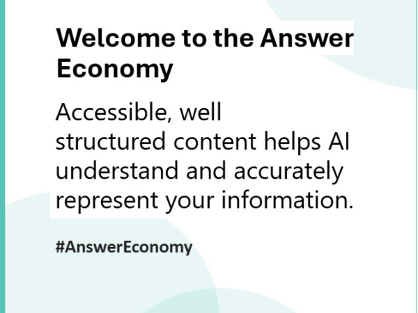 Welcome to the Answer Economy, accessibile, well structured content helps AI understand and accurately represent your information