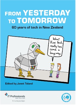 From Yesterday to Tomorrow: 60 years of tech in New Zealand. Book cover.